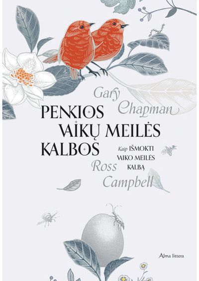 Gary Chapman, Ross Campbell - Penkios vaikų meilės kalbos. Kaip išmokti vaiko meilės kalbą - 000000000001113003