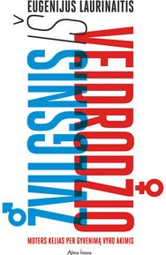 Žvilgsnis iš veidrodžio. Moters kelias per gyvenimą vyro akimis