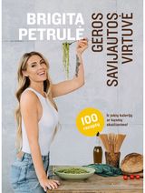 Brigita Petrulė - Geros savijautos virtuvė - 000000000001113026