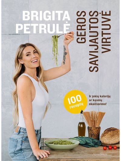 Brigita Petrulė - Geros savijautos virtuvė - 000000000001113026
