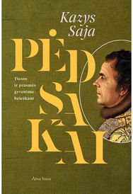 Pėdsakai. Tiesos ir prasmės gyvenime beieškant