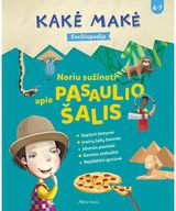  - Kakė Makė. Enciklopedija. Noriu sužinoti apie PASAULIO ŠALIS - 000000000001113103