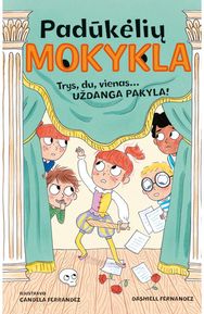 Padūkėlių mokykla. Trys, du vienas... Uždanga pakyla!