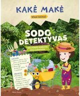 Kakė Makė. Sodo detektyvas