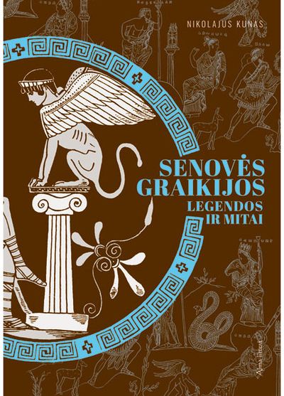 Nikolajus Kunas - Senovės Graikijos legendos ir mitai - 000000000001113627