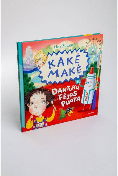 Lina Žutautė - Kakė Makė ir dantukų fėjos puota - 000000000001113860