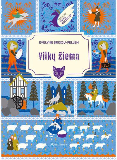 Evelyne Brisou-Pellen - Vilkų žiema. Pegaso vaikų kolekcija - 000000000001113918