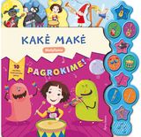 Kakė Makė. Pagrokime!