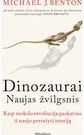 Dinozaurai. Naujas žvilgsnis
