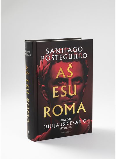 Aš esu Roma. Tikroji Julijaus Cezario istorija