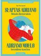 Slaptas Adriano Moulo dienoraštis. Adriano Moulo brendimo kančios
