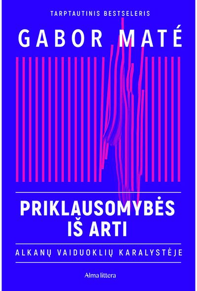 Priklausomybės iš arti