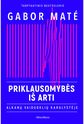 Priklausomybės iš arti