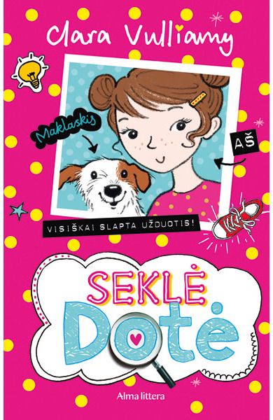 Seklė Dotė. Visiškai slapta užduotis!