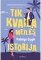 Tik kvaila meilės istorija