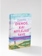 Dienos, kai mylėjau tave labiausiai