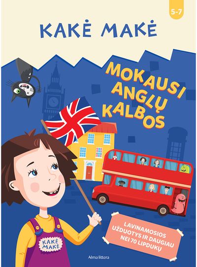 Kakė Makė. Mokausi anglų kalbos. Lavinamosios užduotys ir daugiau nei 70 lipdukų