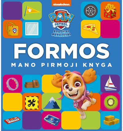 Šunyčiai patruliai. Mano pirmoji knyga. Formos