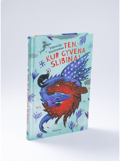 Ten, kur gyvena slibinai