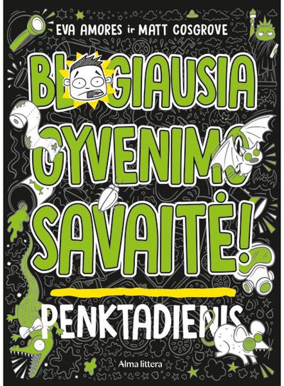 Blogiausia gyvenimo savaitė! Penktadienis