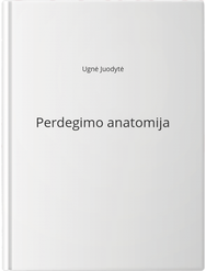 Perdegimo anatomija