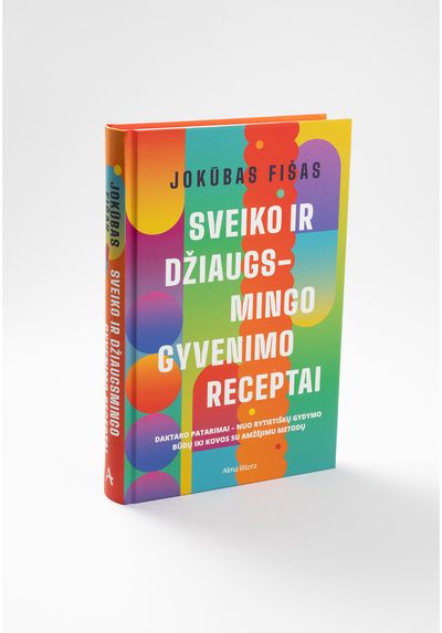 Sveiko ir džiaugsmingo gyvenimo receptai