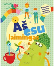 Aš esu laimingas. Emocinio intelekto lavinimo užduotys