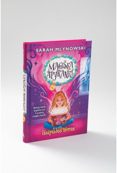 Magiška apyrankė. Išsipildęs noras. Pirma knyga