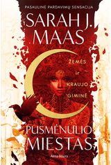 Žemės ir kraujo giminė. Ciklo „Pusmėnulio miestas“ pirma knyga