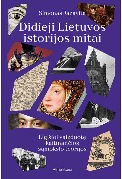 Didieji Lietuvos istorijos mitai