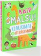 Kaip smalsu! Klausimai ir atsakymai