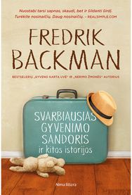 Svarbiausias gyvenimo sandoris ir kitos istorijos