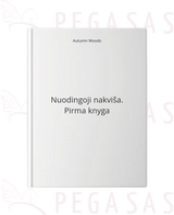 Nuodingoji nakviša. Pirma knyga