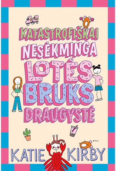 Katastrofiškai nesėkminga Lotės Bruks draugystė. Antra knyga