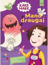 Kakė Makė. Mano draugai