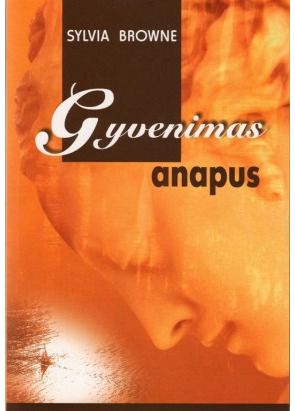 Sylvia Browne - Gyvenimas anapus - 000000000002110315