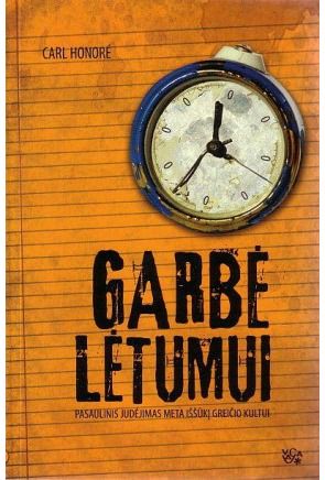 Carl Honore - Garbė lėtumui - 000000000002111299