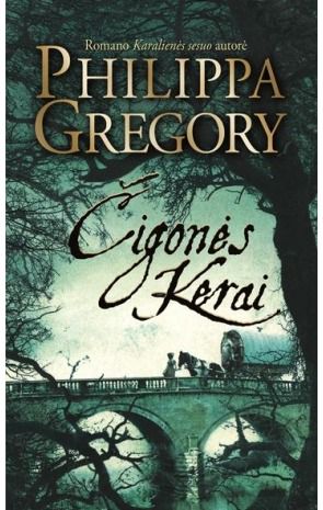 Philippa Gregory - Čigonės kerai - 000000000002112288