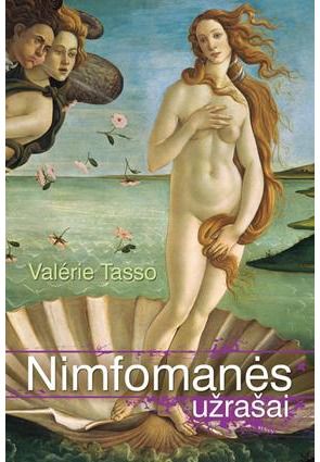 Valerie Tasso - Nimfomanės užrašai - 000000000002112292