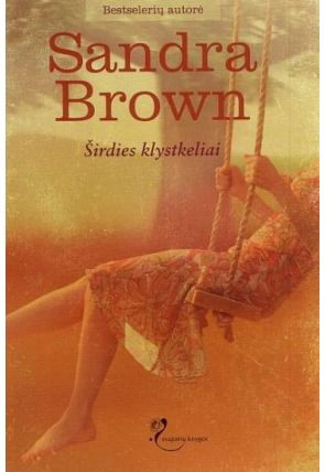 Sandra Brown - Širdies klystkeliai - 000000000002112495