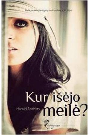 Harold Robbins - Kur išėjo meilė? - 000000000002112581