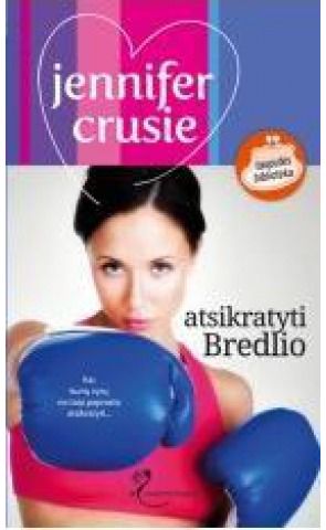 Jennifer Crusie - Atsikratyti Bredlio - 000000000002112665