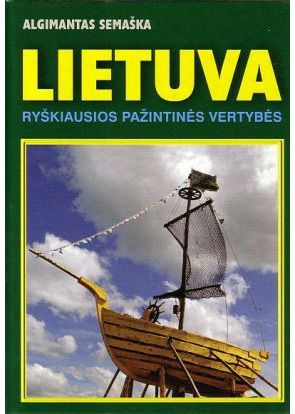 Algimantas Semaška - Lietuva. Ryškiausios pažintinės vertybės - 000000000002113275