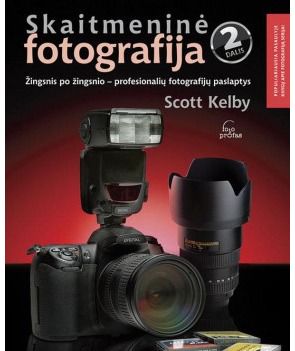 Scott Kelby - Skaitmeninė fotografija 2 d. pataisytas leidimas - 000000000002113340