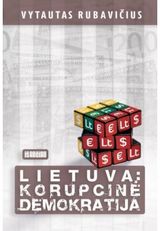 Vytautas Rubavičius - Lietuva: Korupcinė demokratija - 000000000002113350