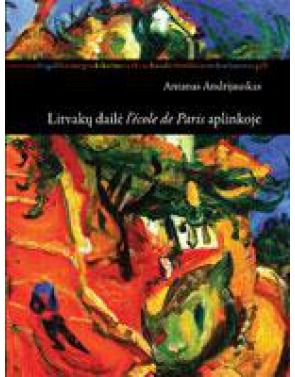 Antanas Andrijauskas - Litvakų dailė l'ecole de Paris aplinkoje - 000000000002113494