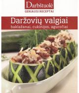 Violeta Barysienė - Daržovių valgiai: Baklažanai, cukinijos, aguročiai - 000000000002113548