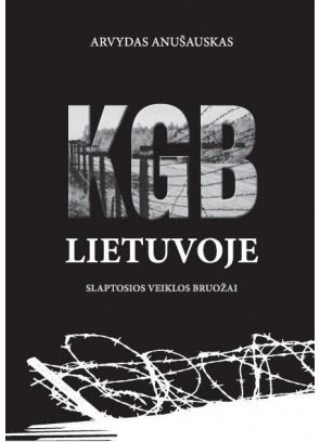 Arvydas Anušauskas - KGB Lietuvoje. Slaptosios veiklos bruožai - 000000000002113628