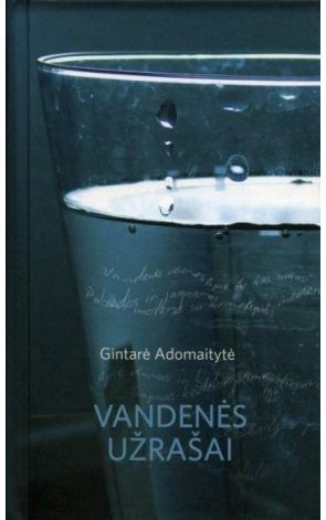 Gintarė Adomaitytė - Vandenės užrašai - 000000000002115805
