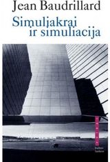 Jean Baudrillard - Simuliakrai ir simuliacija - 000000000002117124